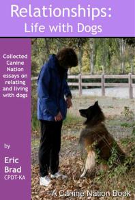 Relationships: Life with Dogs : Life With Dogs - A Canine Nation Book