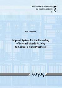 Implant System for the Recording of Internal Muscle Activity to Control a Hand Prosthesis