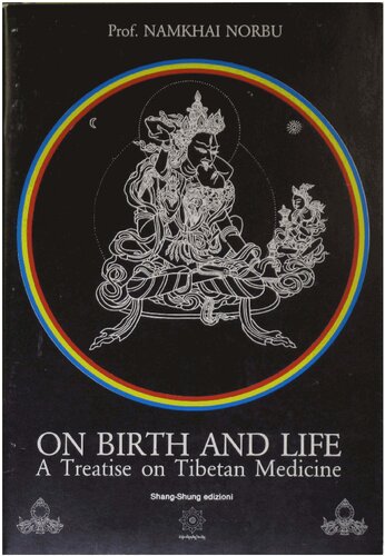 On birth and life: A treatise on Tibetan medicine