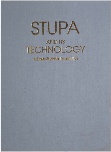 Stūpa and its Technology: A Tibeto-Buddhist Perspective