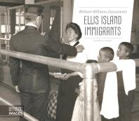 William Williams Documents Ellis Island Immigrants