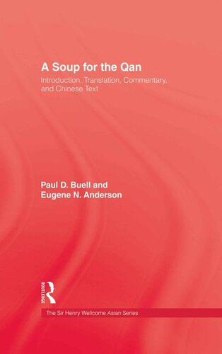 Soup For The Qan: Introduction, Translation, Commentary, and Chinese Text