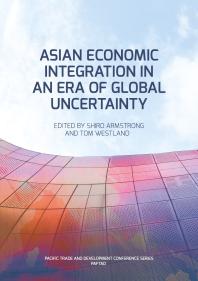 Asian Economic Integration in an Era of Global Uncertainty