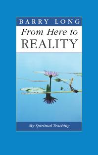 From Here to Reality : The Final Essays