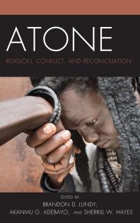 Atone : Religion, Conflict, and Reconciliation