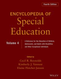 Encyclopedia of Special Education, Volume 4 : A Reference for the Education of Children, Adolescents, and Adults Disabilities and Other Exceptional Individuals