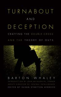 Turnabout and Deception : Crafting the Double-Cross and the Theory of Outs