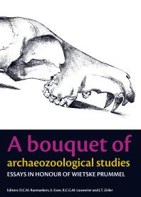 A Bouquet of Archaeozoological Studies : Essays in Honour of Wietske Prummel