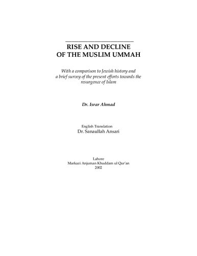 Rise and Decline of the Muslim Ummah: With a comparison to Jewish history and a brief survey of the present efforts towards the resurgence of Islam