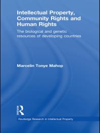 Intellectual Property, Community Rights and Human Rights : The Biological and Genetic Resources of Developing Countries