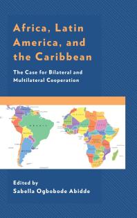 Africa, Latin America, and the Caribbean : The Case for Bilateral and Multilateral Cooperation