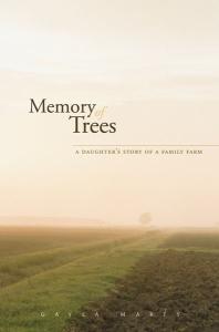 Memory of Trees : A Daughter's Story of a Family Farm