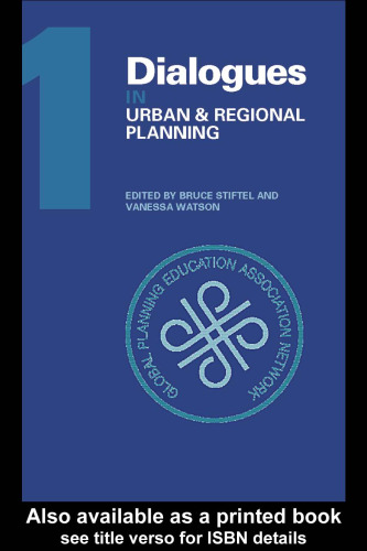 Dialogues in Urban and Regional Planning: PRIZE PAPERS FROM THE WORLD'S PLANNING SCHOOL ASSOCIATIONS