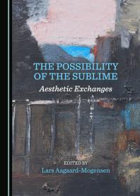 The Possibility of the Sublime : Aesthetic Exchanges