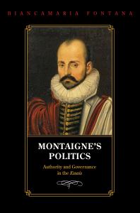 Montaigne's Politics : Authority and Governance in the Essais