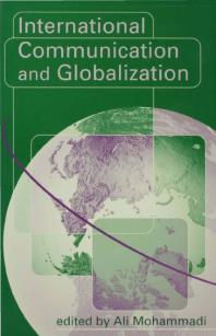 International Communication and Globalization : A Critical Introduction