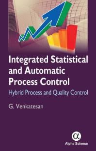 Integrated Statistical and Automatic Process Control: : Hybrid Process and Quality Control