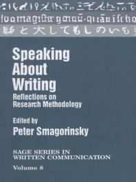 Speaking about Writing : Reflections on Research Methodology