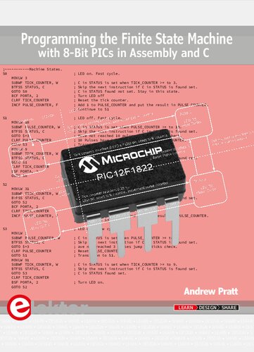 Programming the Finite State Machine with 8-Bit PICs in Assembly and C