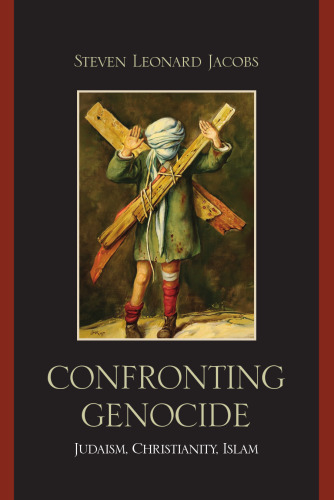 Confronting Genocide: Judaism, Christianity, Islam