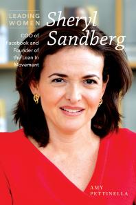 Sheryl Sandberg : COO of Facebook and Founder of the Lean in Movement