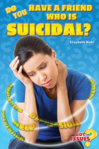 Do You Have a Friend Who Is Suicidal?