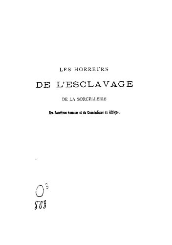 Les horreurs de l'esclavage, de la sorcellerie, des sacrifices humains et du cannibalisme en Afrique