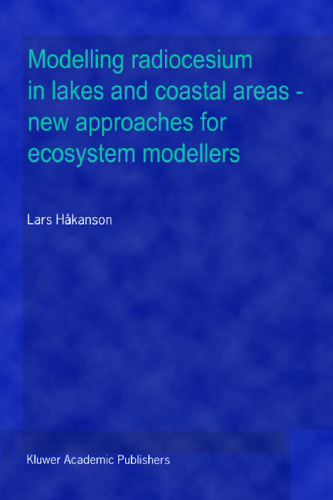 Modelling Radiocesium in Lakes and Coastal Areas-New Approaches for Ecosystem Modellers: A Textbook with Internet Support