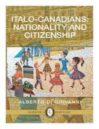 Italo-Canadians : Nationality and Citizenship