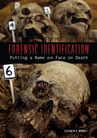 Forensic Identification : Putting a Name and Face on Death