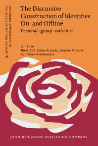 The Discursive Construction of Identities on- and Offline : Personal - Group - Collective