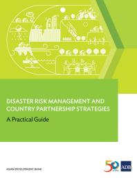 Disaster Risk Management and Country Partnership Strategies : A Practical Guide