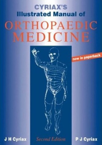 Cyriax's Illustrated Manual of Orthopaedic Medicine