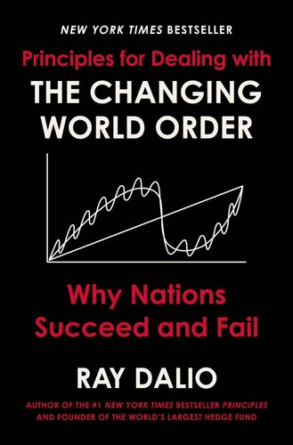 Principles for Dealing With the Changing World Order: Why Nations Succeed and Fail