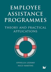 Employee Assistance Programmes : Theory and Practical Applications