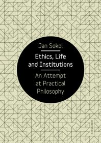 Ethics, Life and Institutions. an Attempt at Practical Philosophy