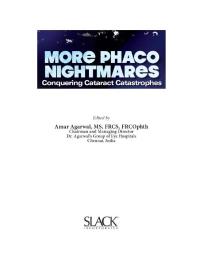 More Phaco Nightmares : Conquering Cataract Catastrophes