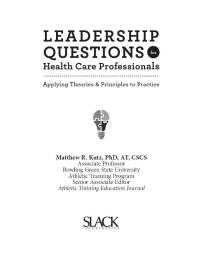 Leadership Questions for Health Care Professionals : Applying Theories and Principles to Practice