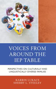 Voices from Around the IEP Table : Perspectives on Culturally and Linguistically Diverse Families