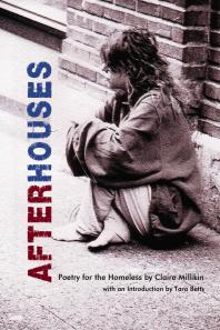 After Houses : Poetry for the Homeless by Claire Millikin