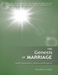 The Genesis of Marriage: a Drama Displaying the Nature and Character of God