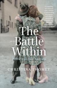 The Battle Within : POWs in Post-War Australia