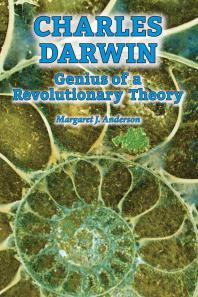 Charles Darwin : Genius of a Revolutionary Theory