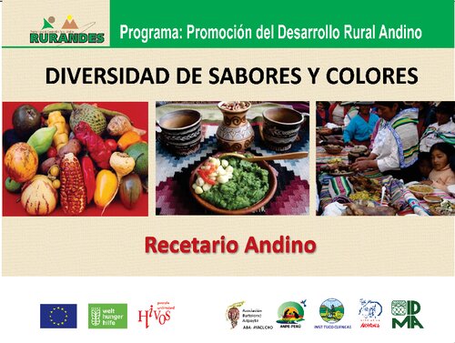 Diversidad de sabores y colores. Recetario andino