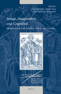 Image, Imagination, and Cognition : Medieval and Early Modern Theory and Practice