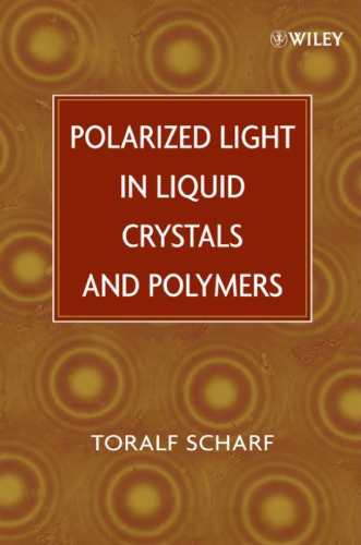 Polarized Light in Liquid Crystals and Polymers