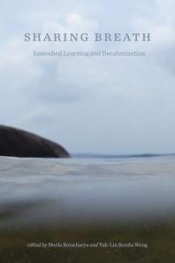 Sharing Breath : Embodied Learning and Decolonization