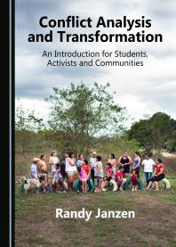 Conflict Analysis and Transformation : An Introduction for Students, Activists and Communities