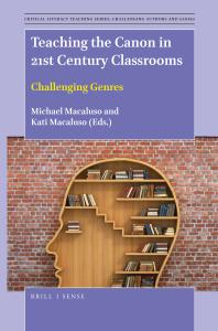 Teaching the Canon in 21st Century Classrooms : Challenging Genres