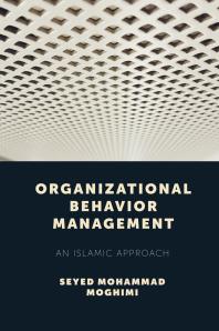 Organizational Behavior Management : An Islamic Approach